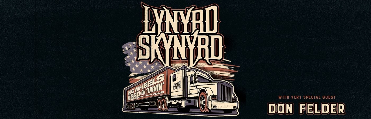 Lynyrd Skynyrd's Big Wheels Keep On Turnin' Tour