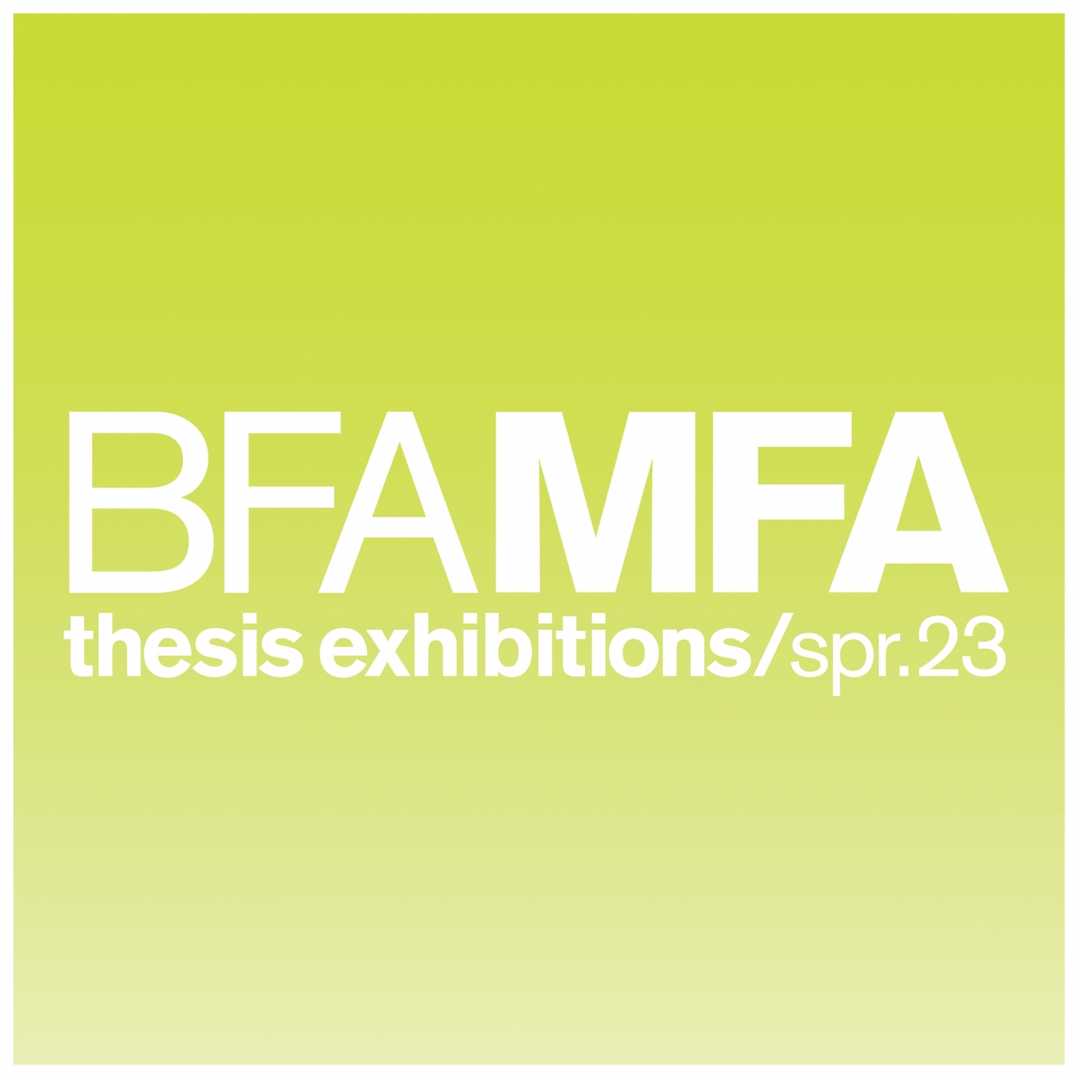 BFA Thesis Exhibition I