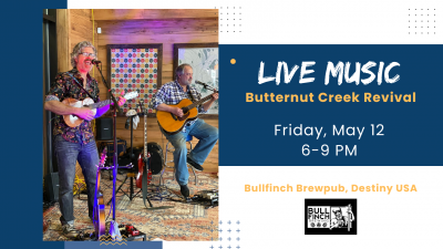 Butternut Creek Revival LIVE @ Bullfinch Brewpub | Destiny USA!