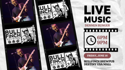 Denn Bunger Live @ Bullfinch Brewpub | Destiny USA!