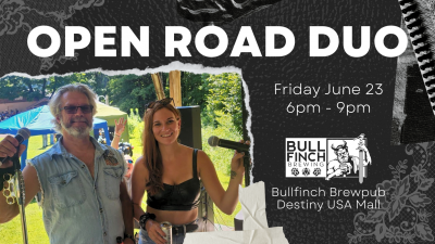 Open Road LIVE @ Bullfinch Brewpub | Destiny USA!