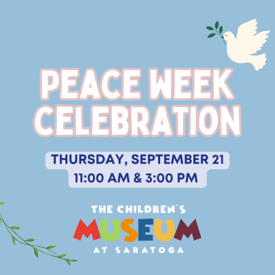 Peace Week Celebration at The Children's Museum at Saratoga!
