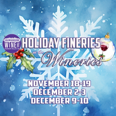 Holiday Fineries at the Wineries on the Shawangunk Wine Trail