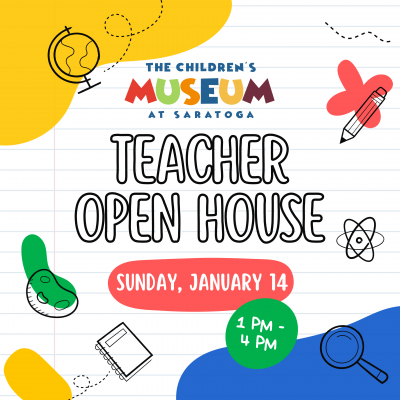Teacher Open House at The Children’s Museum at Saratoga!