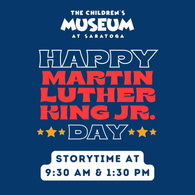  Martin Luther King Jr. Day Storytime at The Children’s Museum at Saratoga!